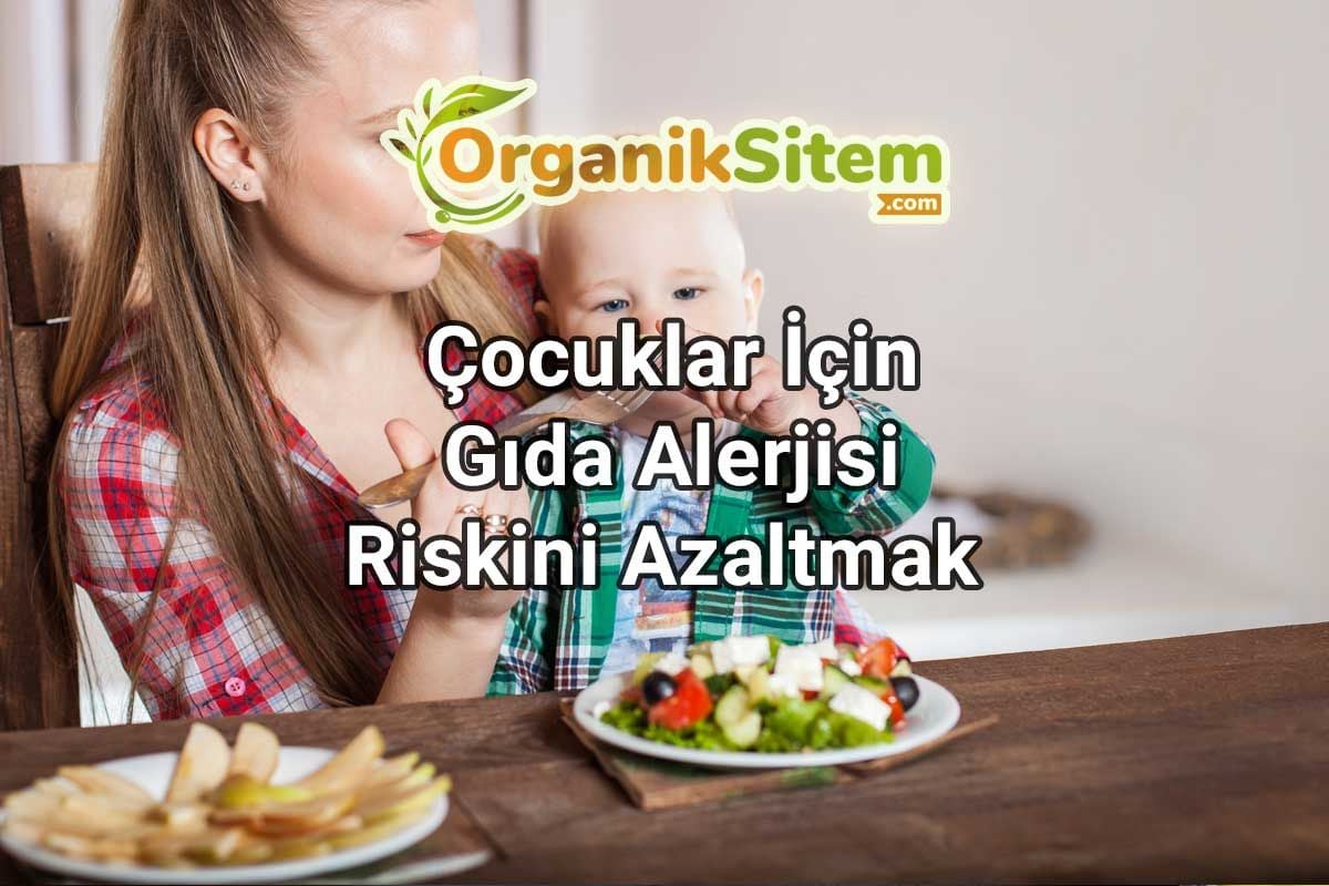 Çocuklar İçin Gıda Alerjisi Riskini Azaltmak