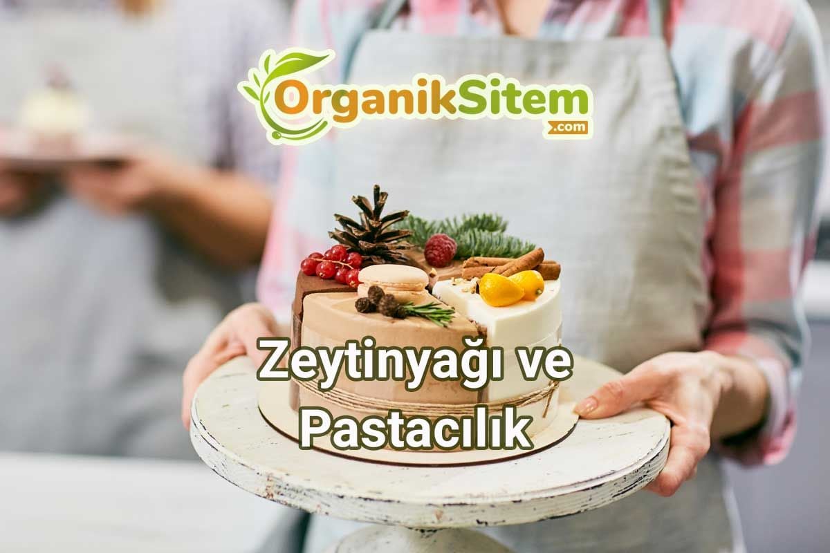 Pişirme, Pastacılık ve Tatlılar: Zeytinyağı, Yeni Bir Sınır