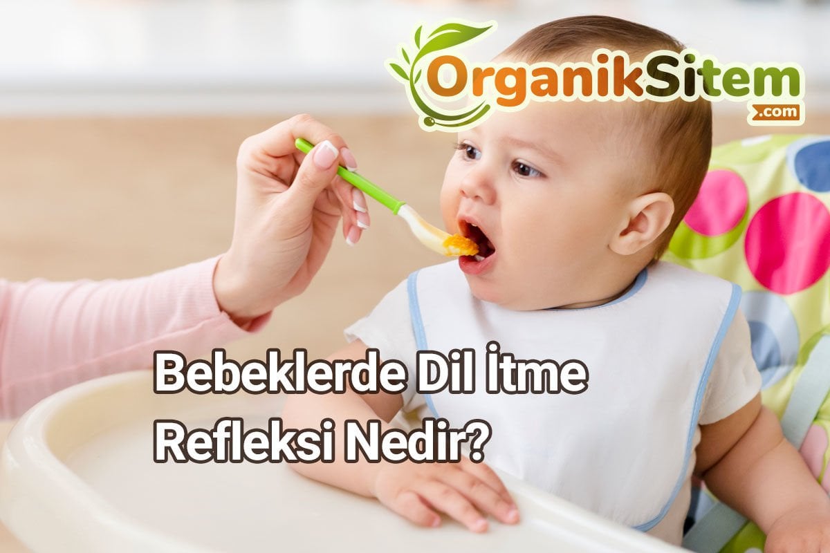 Bebeklerde Dil İtme Refleksi Nedir?