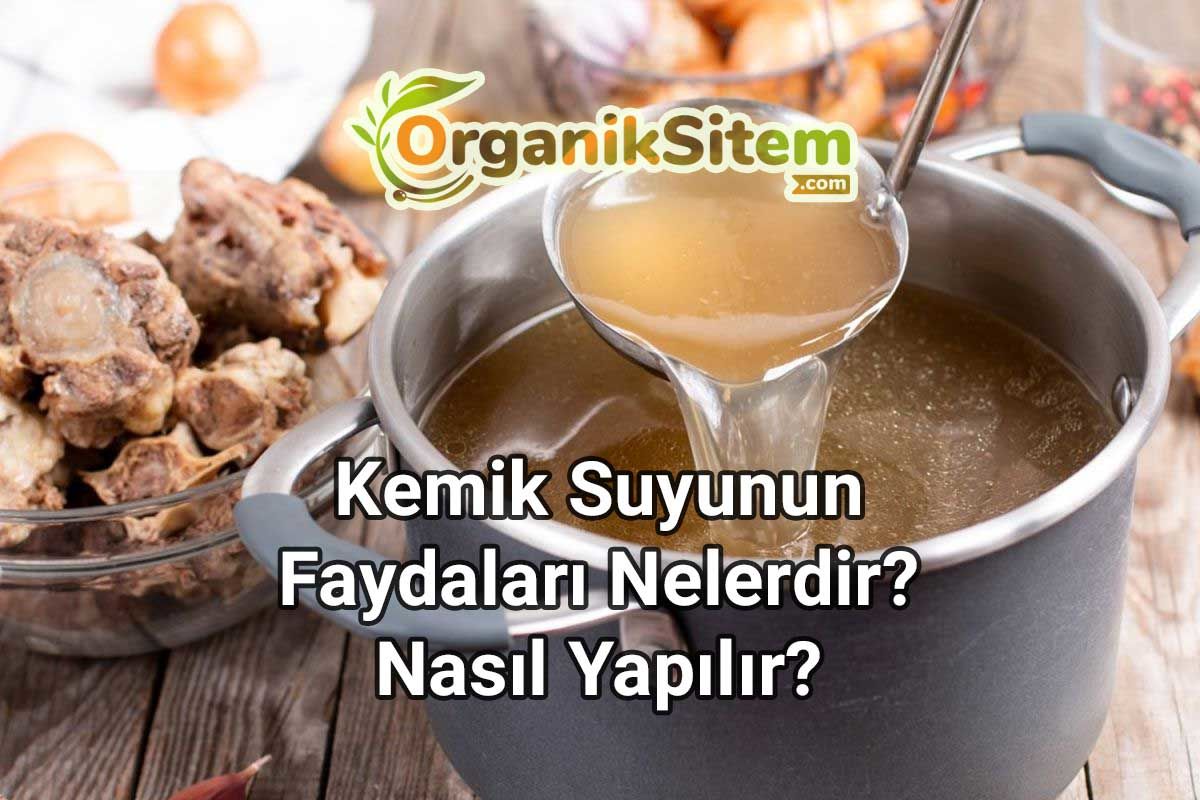 Kemik Suyunun Faydaları Nelerdir? Nasıl Yapılır?