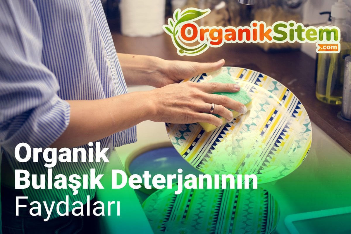 Organik Bulaşık Deterjanının Faydaları