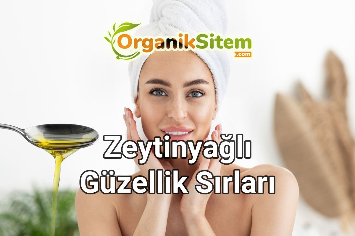 Zeytinyağlı Güzellik Sırları
